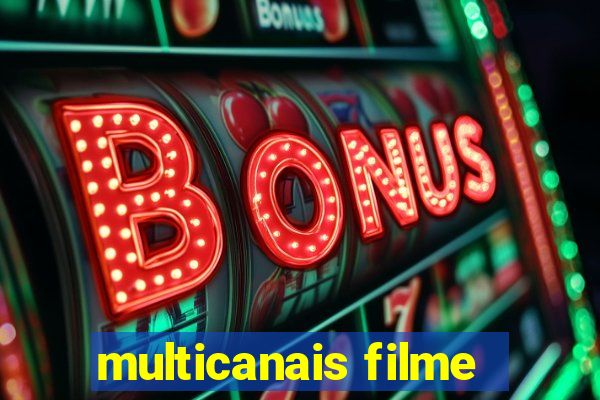 multicanais filme